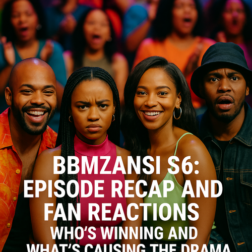 BBMzansi S6: Episode Recap And Fan Reactions – Who’s Winning And What’s Causing The Drama